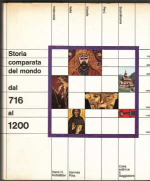 STORIA COMPARATA DEL MONDO dal 716 al 1200 di Hofstatter e Pixa ed Il Saggiatore