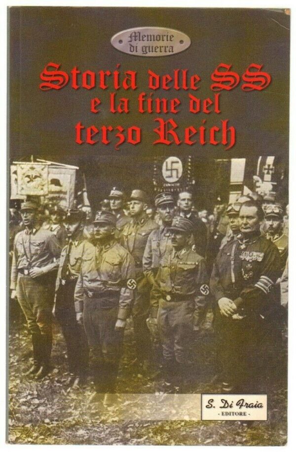 STORIA-DELLE-SS-E-LA-FINE-DEL-TERZO-REICH-di-AA-VV-ed-Di-Fraia-123747273075