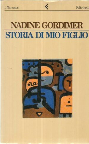 STORIA DI MIO FIGLIO di Nadine Gordimer ed. Feltrinelli