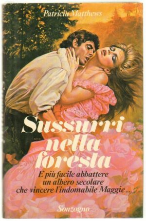 SUSSURRI NELLA FORESTA di Patricia Matthews 1° ed. Sonzogno 1984 Sonzogno