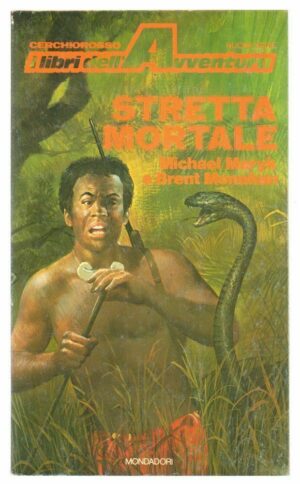 Stretta mortale di M. Maryk e Brent Monahan ed. Mondadori
