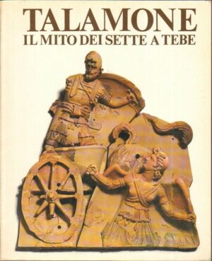 Talamone. il mito dei Sette a Tebe ed. Ministero per i beni Culturali 1982