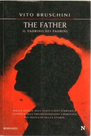 THE FATHER IL PADRINO DEI PADRINI di Vito Bruschini ed. Newton 2010