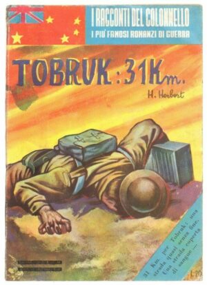 TOBRUK 31 KM di H. Herbert ed. M. N. - Racconti del Colonnello n. 35