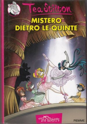 Tea Stilton n. 14 MISTERO DIETRO LE QUINTE ed. Piemme