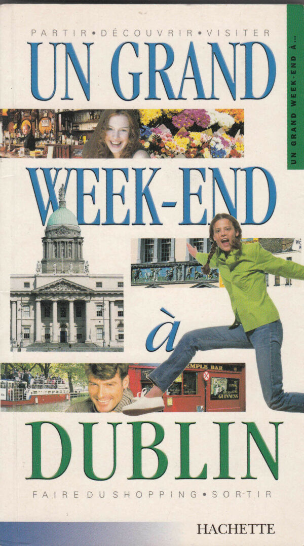UN-GRAND-WEEK-END-A-DUBLIN-ed-Hachette-book-in-french-B05-111353803495