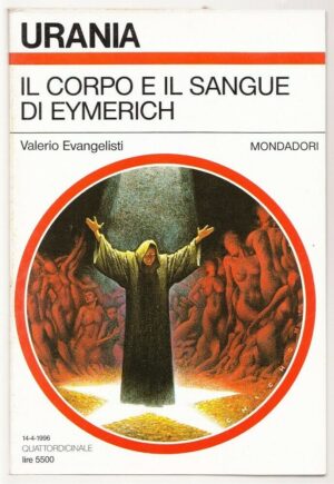Urania n. 1281 IL CORPO E IL SANGUE DI EYMERICH di V. Evangelisti ed. Mondadori