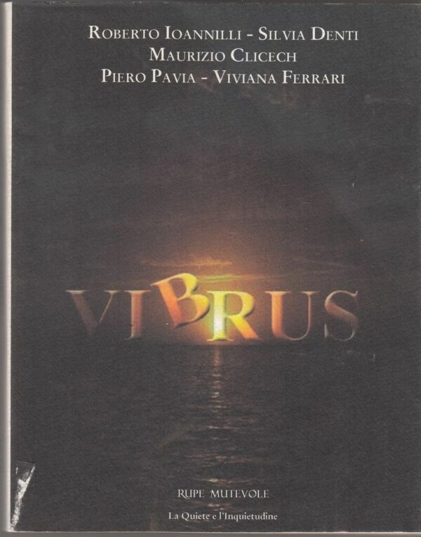VIBRUS-di-Ioannilli-Denti-Clicech-Pavia-V-Ferrari-ed-Rupe-Mutevoli-2011-122358242005