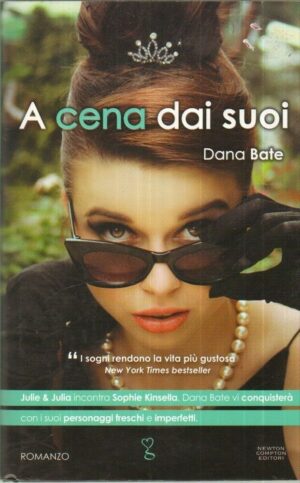 A CENA DAI SUOI di Dana Bate ed. Newton Compton