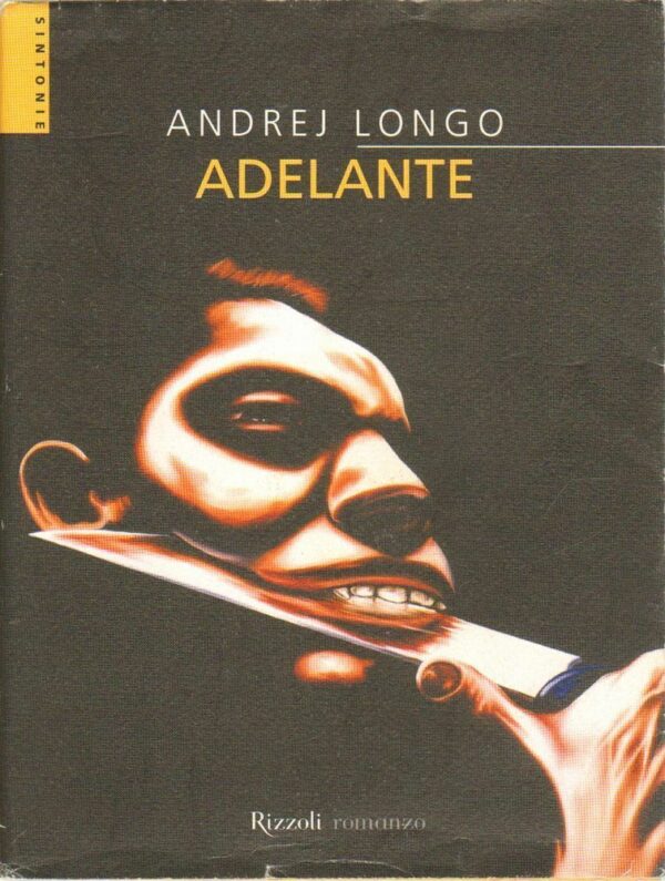 ADELANTE-di-Andrej-Longo-ed-Rizzoli-2003-122567905116