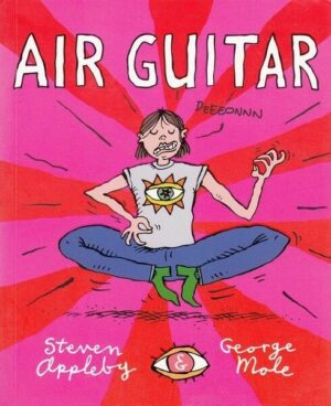 Air Guitar di Steven Appleby, George Mole ed. Castelvecchi