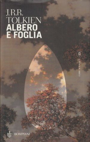 ALBERO E FOGLIA di J. R. R. Tolkien ed. 2004 Bompiani