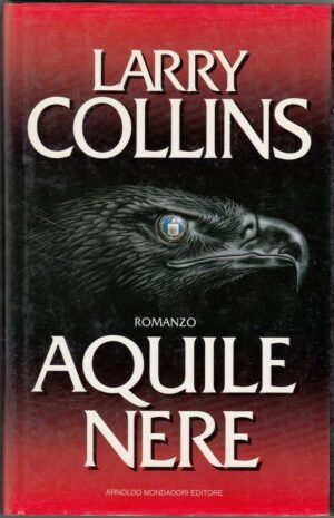 AQUILE NERE di Larry Collins ed. Mondadori