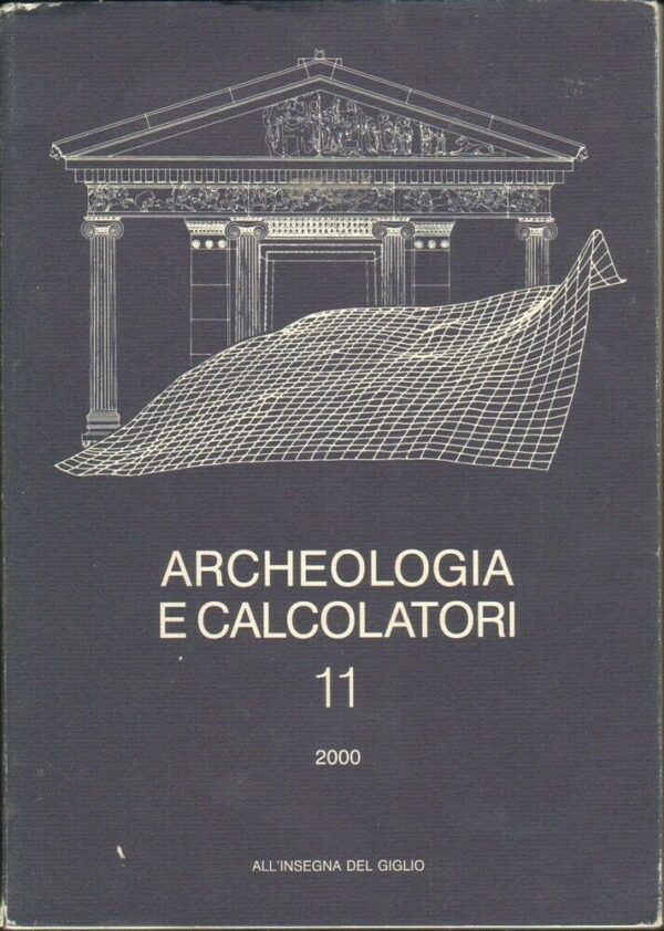 ARCHEOLOGIA-E-CALCOLATORI-vol-11-ed-2000-AllInsegna-del-Giglio-113954499846