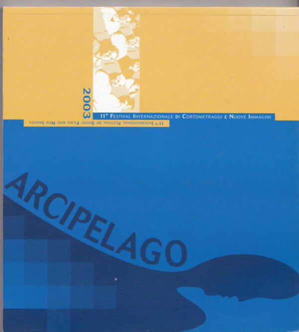 ARCIPELAGO-11-FESTIVAL-CORTOMETRAGGI-E-NUOVE-IMMAGINI-2003-A09-121182476476
