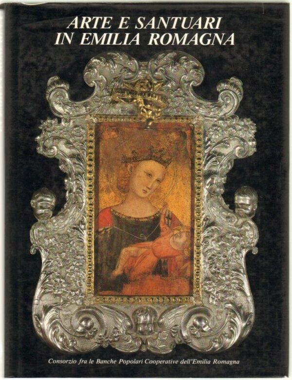 ARTE-E-SANTUARI-IN-EMILIA-ROMAGNA-ed-1987-Consorzio-fra-le-Banche-Popolari-121173489866