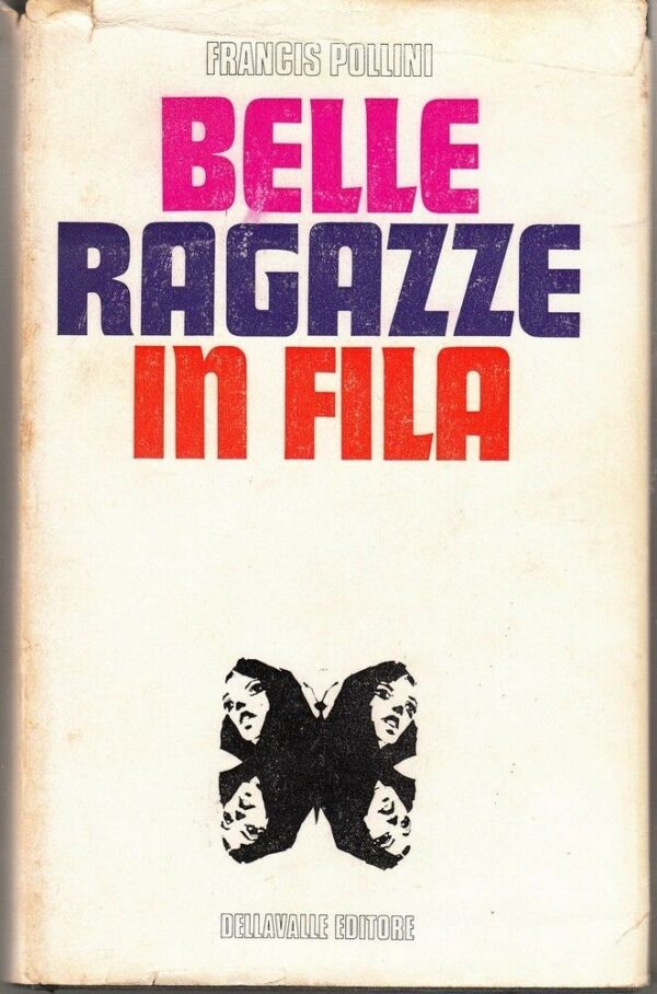 BELLE-RAGAZZE-IN-FILA-di-Francis-Pollini-1-ed-Dellavalle-1970-122050237516
