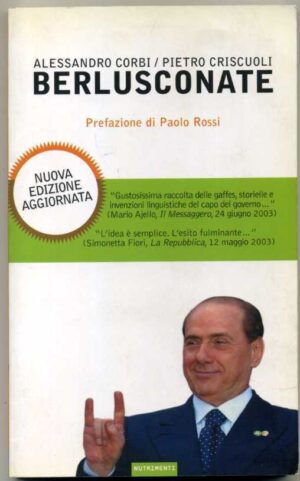 BERLUSCONATE di A. Corbi P. Criscuoli ed. 2003 Nutrimenti