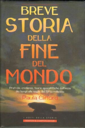 BREVE STORIA DELLA FINE DEL MONDO di Paula Clifford ed. Newton Compton 1999