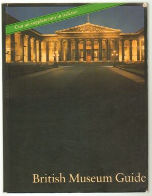 BRITISH MUSEUM GUIDE ed. British Museum 1977