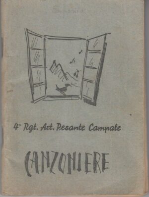 CANZONIERE 4° Rgt. Art. Pesante Campale di Associaz. Nazion. Alpini Sez. Ligure