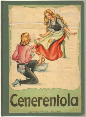 CENERENTOLA a cura di G. Burdese Illustraz. di Mariapia ed. Editrice Piccoli