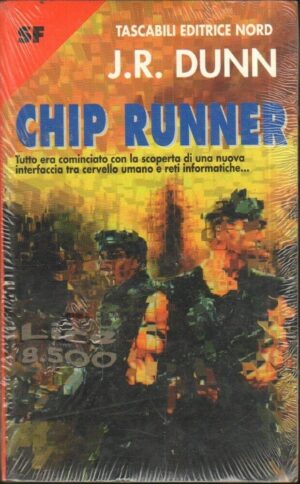 CHIP RUNNER di J.R. Dunn ed. Nord