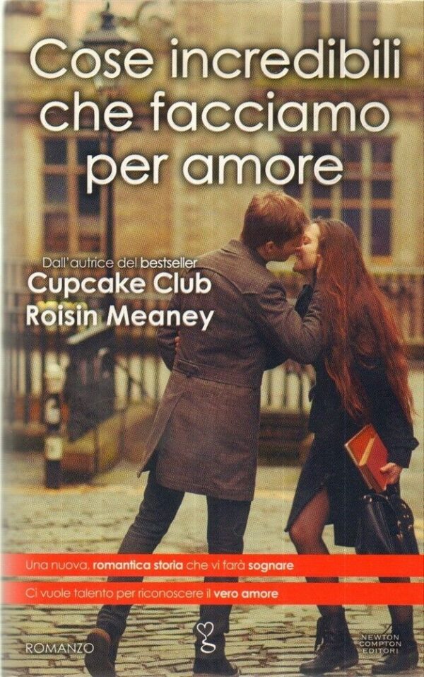 COSE-INCREDIBILI-CHE-FACCIAMO-PER-AMORE-di-Roisin-Meaney-ed-Newton-Compton-112029346206
