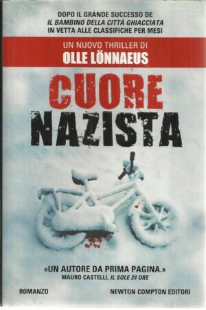 CUORE NAZISTA di Olle Lonnaeus, I° Ed. Newton 2011