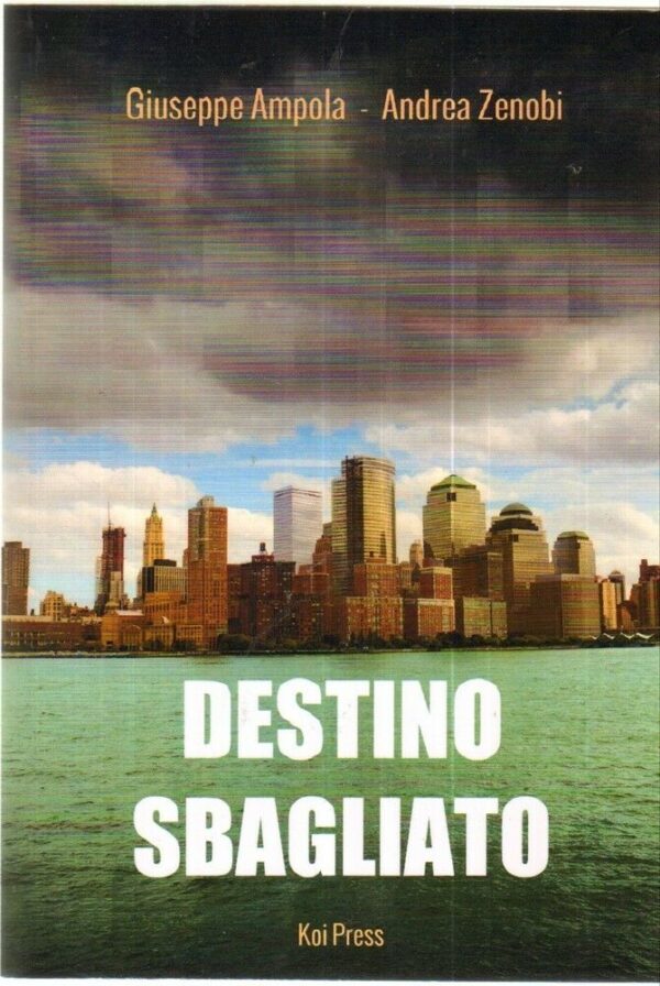 DESTINO-SBAGLIATO-di-G-Ampola-e-A-Zenobi-ed-Koi-Press-112010265026
