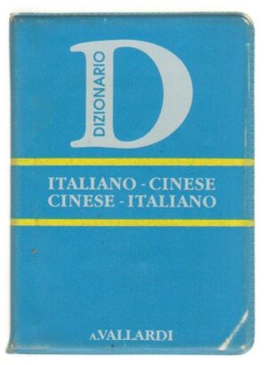 Dizionario ITALIANO - CINESE CINESE - ITALIANO di Yuan Huaqing ed. Vallardi