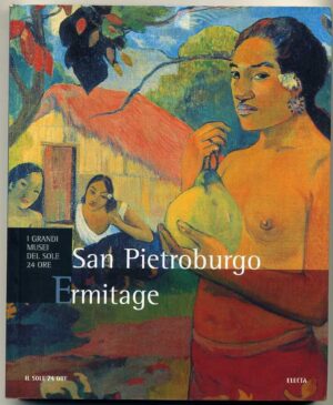 ERMITAGE SAN PIETROBURGO. I grandi musei