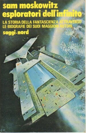 ESPLORATORI DELL'INFINITO di Sam Moskowitz 1° ed. Nord 1980