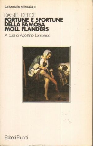 Fortune e sfortune della famosa Moll Flanders di D.l Defoe ed. Editori Riuniti