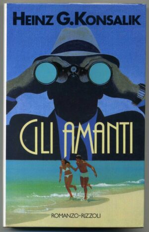 GLI AMANTI di Hainz G.Konsalik 1° ed. 1987 Rizzoli