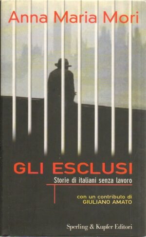 GLI ESCLUSI di Anna Maria Mori ed. Sperling & Kupfer 2001