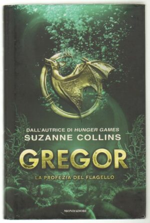 Gregor la profezia del flagello di Suzanne Collins ed. Mondadori