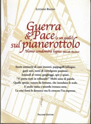 GUERRA & PACE (E UN GIALLO) SUL PIANEROTTOLO di Luciano Ragno ed. Palombi