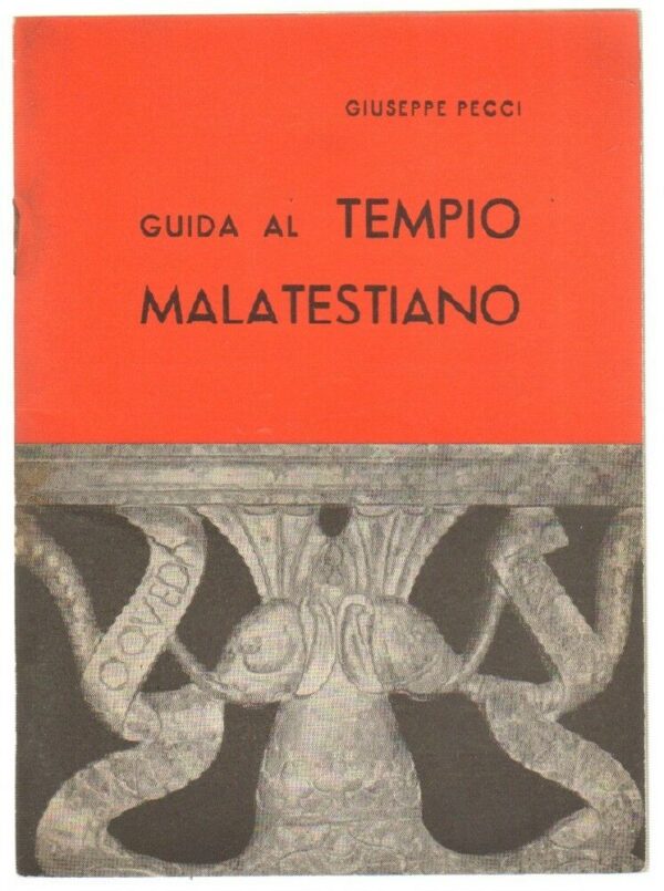 GUIDA-AL-TEMPIO-MALATESTIANO-di-Giuseppe-Pecci-ed-Tip-Garattoni-1965-123215920406
