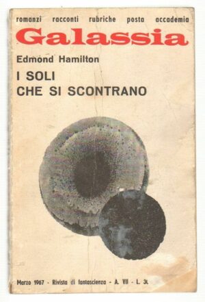 Galassia n. 75 I SOLI CHE SI SCONTRANO di Edmond Hamilton ed. La Tribuna