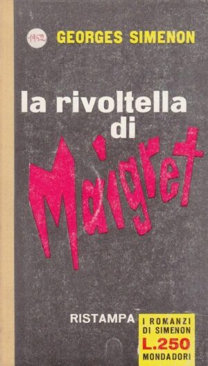 La rivoltella di Maigret di Georges Simenon - I romanzi di Simenon n. 166 ed. Mondadori