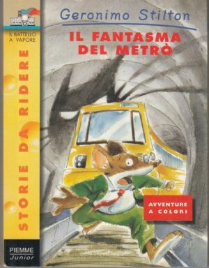 Geronimo Stilton n. 5 IL FANTASMA DEL METRO' ed. Piemme Junior