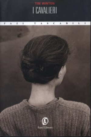 I cavalieri di Tim Winton ed. Fazi