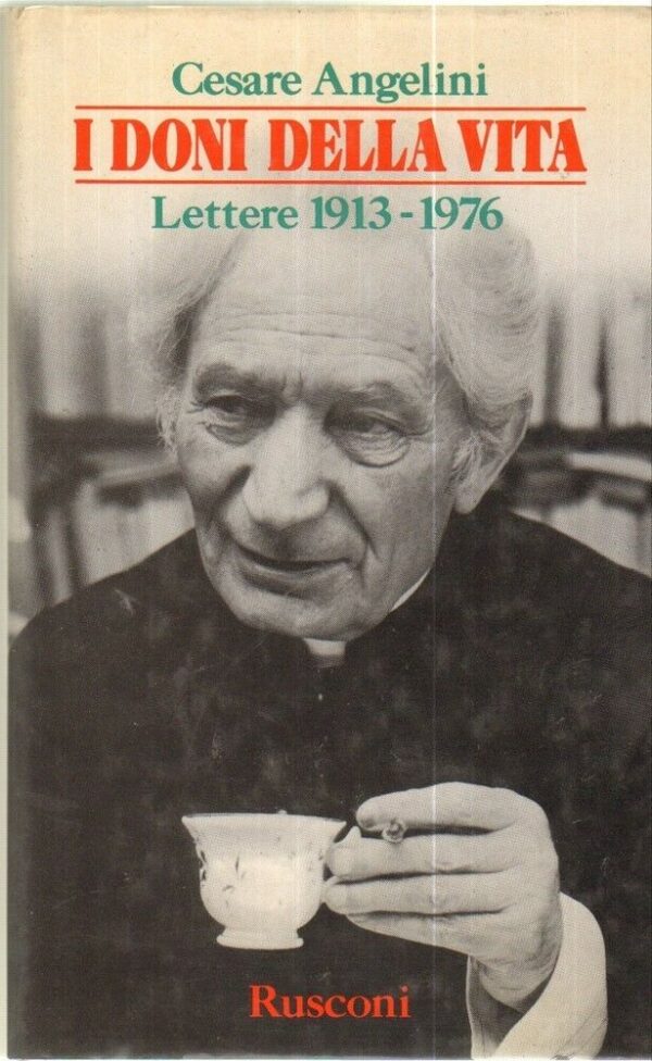 I-DONI-DELLA-VITA-LETTERE-1913-1976-di-Cesare-Angelini-1-ed-Rusconi-1985-121999780536