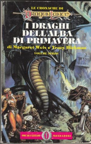 I DRAGHI DELL'ALBA DI PRIMAVERA. Cronache di Dragonlance vol. 3 di Weis e Hickma