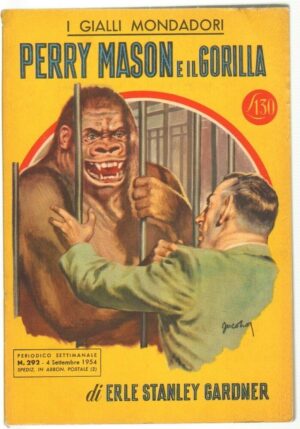 I Gialli Mondadori n. 292 PERRY MASON E IL GORILLA di E. S. Gardner. 1954 Mondad