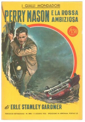 I Gialli Mondadori n. 393 PERRY MASON E LA ROSSA AMBIZIOSA di Gardner. 1956 Mond