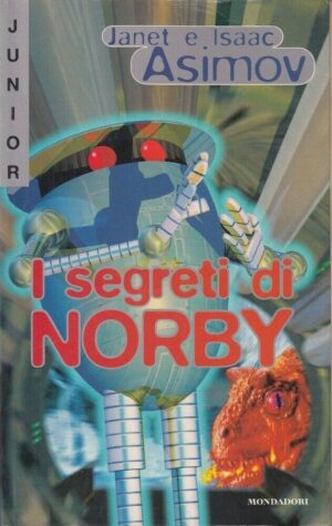 I SEGRETI DI NORBY di Janet e Isaac Asimov ed. Mondadori