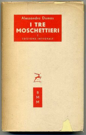 I tre Moschettieri vol. 1 di Alessandro Dumas ed. Mondadori (1954)