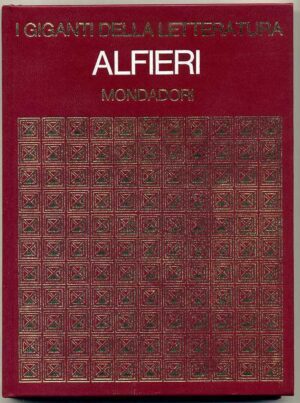 I giganti della letteratura. ALFIERI ed. Mondadori